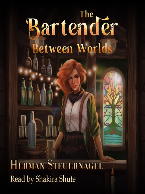 Title details for The Bartender Between Worlds by Herman Steuernagel - Available